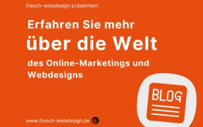 Willkommen im Blog von fresch-webdesign – Webdesign & Online-Marketing aus Korschenbroich